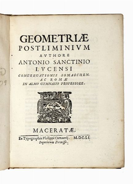 ANTONIO SANTINI : Geometriae postliminium...  - Asta Libri, Autografi e Manoscritti - Associazione Nazionale - Case d'Asta italiane
