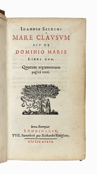 JOHN SELDEN : Mare clausum seu De dominio maris libri duo.  - Asta Libri, Autografi e Manoscritti - Associazione Nazionale - Case d'Asta italiane