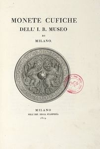 CARLO OTTAVIO CASTIGLIONI - Monete cufiche dell'I.R. Museo di Milano.