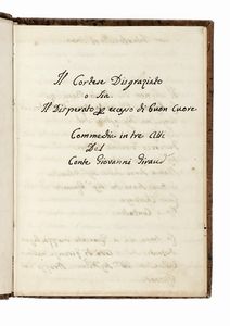 Giovanni Giraud - Il Cortese Disgraziato / o sia / Il Disperato per eccesso di buon cuore / Commedia in tre atti.