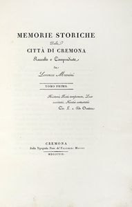 LORENZO MANINI - Memorie storiche della città di Cremona [...] Tomo I [-II].