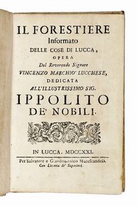 VINCENZO MARCHIO - Il forestiere informato delle cose di Lucca...