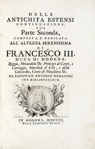 LODOVICO ANTONIO MURATORI : Delle antichità estensi ed italiane [...]. Parte prima [-seconda].  - Asta Libri, Autografi e Manoscritti - Associazione Nazionale - Case d'Asta italiane