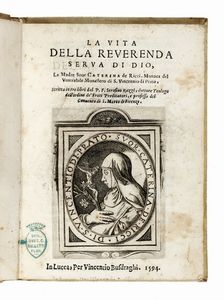 SERAFINO RAZZI - La vita della reverenda serua di Dio, la madre suor Caterina de Ricci, monaca del venerabile monastero di S. Vincenzio di Prato...