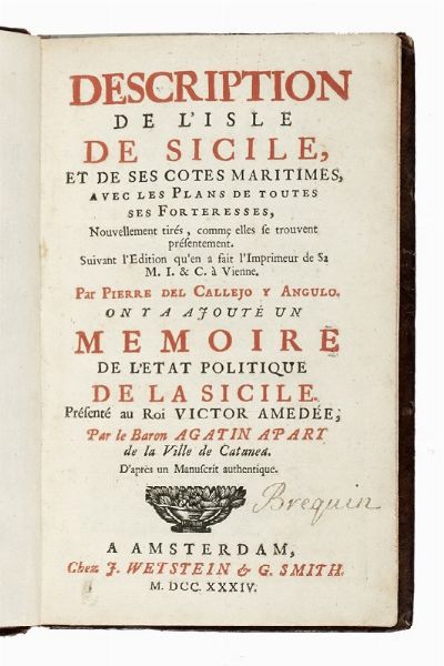 PIERRE (DEL) CALLEJO Y ANGULO : Description de l'Isle de Sicile, et de ses cotes maritimes, avec les plans de toutes ses forteresses...  - Asta Libri, autografi e manoscritti - Associazione Nazionale - Case d'Asta italiane