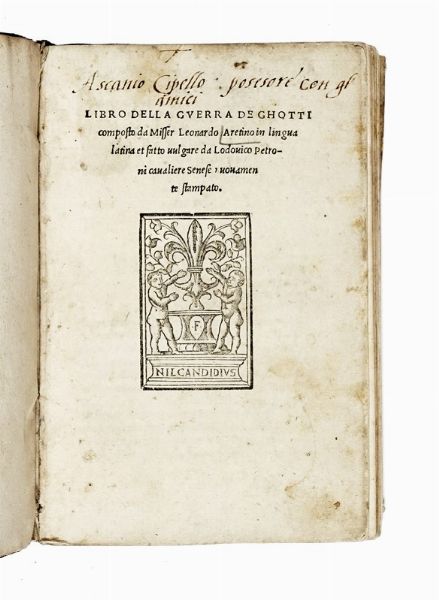 Leonardo Bruni : Libro della guerra de Ghotti composto da misser Leonardo Aretino...  - Asta Libri, autografi e manoscritti - Associazione Nazionale - Case d'Asta italiane