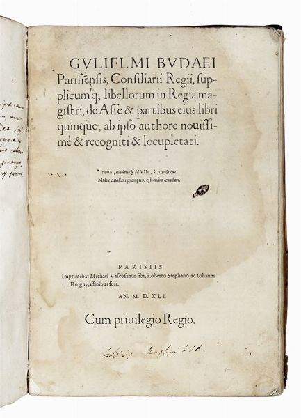 GUILLAUME BUDÉ : Libellorum in Regia magistri, de Asse & partibus ejus libri quinque...  - Asta Libri, autografi e manoscritti - Associazione Nazionale - Case d'Asta italiane