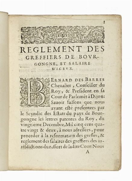 BERNARD DES BARRES : Reglement des greffiers de Bourgongne et salaire d'iceux.  - Asta Libri, autografi e manoscritti - Associazione Nazionale - Case d'Asta italiane