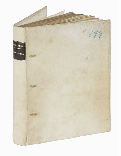 RENÉ DESCARTES : Geometria, à Renato Des Cartes anno 1637 Gallicè edita; nunc autem cum notis Florimondi de Beaune, ... in linguam Latinam versa, & commentariis illustrata, operâ atque studio Francisci à Schooten, Leydensis...  - Asta Libri, autografi e manoscritti - Associazione Nazionale - Case d'Asta italiane