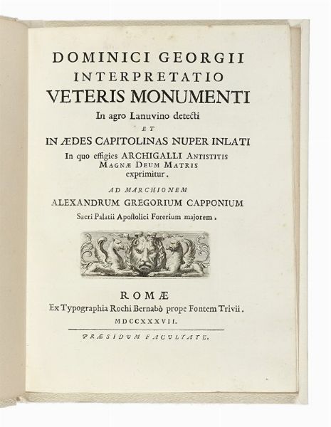 DOMENICO GIORGI : Interpretatio veteris monumenti in agro Lanuvino detecti et in aedes capitolinas nuper inlati in quo effigies Archigalli Antistitis Magnae Deum Matris exprimitur...  - Asta Libri, autografi e manoscritti - Associazione Nazionale - Case d'Asta italiane