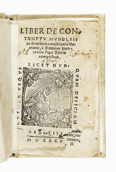INNOCENTIUS III [PAPA] : Liber de contemptu mundi, siue De miseria conditionis humanae, a domino Innocentio papa tertio compositus.  - Asta Libri, autografi e manoscritti - Associazione Nazionale - Case d'Asta italiane