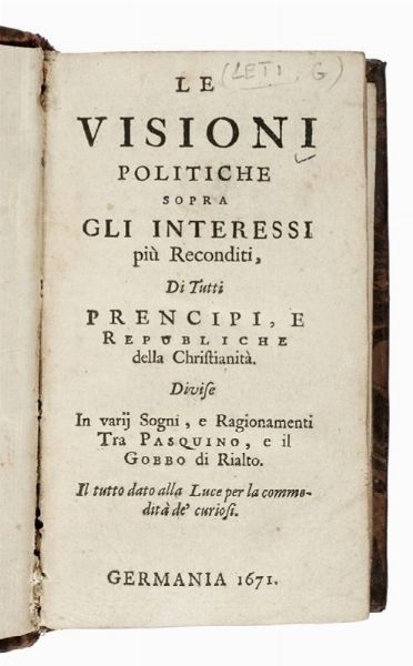 Gregorio Leti : Le visioni politiche sopra gli interessi più reconditi, di tutti prencipi, e republiche della christianità...  - Asta Libri, autografi e manoscritti - Associazione Nazionale - Case d'Asta italiane