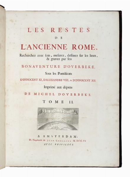 BONAVENTURA OVERBEKE : Les restes de l'ancienne Rome [...] Tome I [- III].  - Asta Libri, autografi e manoscritti - Associazione Nazionale - Case d'Asta italiane