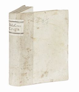 GIOVANNI ANDREA DELLA CROCE : Cirugia universale e perfetta di tutte le parti pertinenti all?ottimo chirurgo [...] Di nuovo con li dissegni di tutti gl?istromenti antichi & moderni in tal?arte necessarij, posta in luce...  - Asta Libri, autografi e manoscritti - Associazione Nazionale - Case d'Asta italiane
