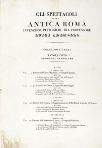 Luigi Ademollo - Gli spettacoli della antica Roma. Invenzioni pittoriche del professore Luigi Ademollo. Collezione terza.
