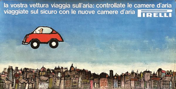 Manzi Riccardo : LA VOSTRA VETTURA VIAGGIA SULLARIA NUOVE CAMERE DARIA PIRELLI  - Asta Manifesti | Cambi Time - Associazione Nazionale - Case d'Asta italiane