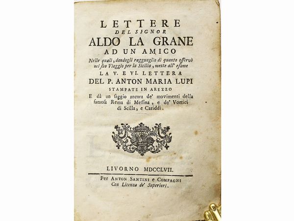 ,Aldo La Grane : Lettere del signor Aldo La Grane ad un amico ...  - Asta La Sicilia nelle Collezioni di Casa d'Agata a Taormina: la Biblioteca - Associazione Nazionale - Case d'Asta italiane