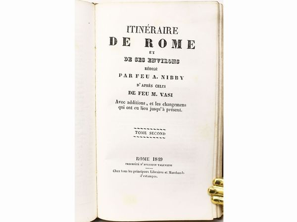 ,Antonio Nibby : Itinraire de Rome et de ses environs ...  - Asta La Sicilia nelle Collezioni di Casa d'Agata a Taormina: la Biblioteca - Associazione Nazionale - Case d'Asta italiane