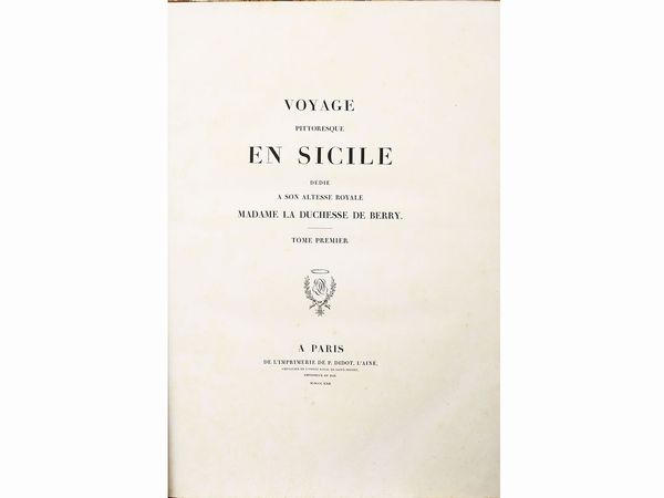 ,Achille-Etienne Gigault de La Salle : Voyage pittoresque en Sicile  - Asta La Sicilia nelle Collezioni di Casa d'Agata a Taormina: la Biblioteca - Associazione Nazionale - Case d'Asta italiane