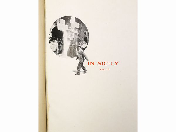 ,Douglas Sladen : In Sicily: 1896-1898-1900  - Asta La Sicilia nelle Collezioni di Casa d'Agata a Taormina: la Biblioteca - Associazione Nazionale - Case d'Asta italiane