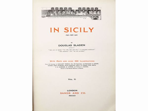 ,Douglas Sladen : In Sicily: 1896-1898-1900  - Asta La Sicilia nelle Collezioni di Casa d'Agata a Taormina: la Biblioteca - Associazione Nazionale - Case d'Asta italiane