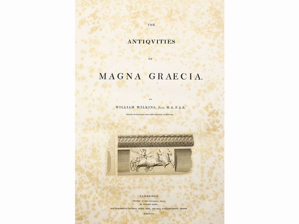 ,William Wilkins : The antiquities of Magna Graecia  - Asta La Sicilia nelle Collezioni di Casa d'Agata a Taormina: la Biblioteca - Associazione Nazionale - Case d'Asta italiane