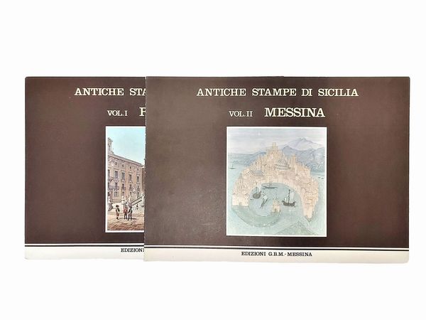 Antiche stampe di Sicilia: Palermo - Messina  - Asta La Sicilia nelle Collezioni di Casa d'Agata a Taormina: la Biblioteca - Associazione Nazionale - Case d'Asta italiane