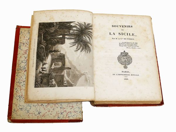 ,Louis-Nicolas-Philippe-Auguste de Forbin (comte) : Souvenirs de la Sicile  - Asta La Sicilia nelle Collezioni di Casa d'Agata a Taormina: la Biblioteca - Associazione Nazionale - Case d'Asta italiane