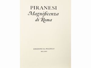 ,Giovanni Battista Piranesi : Magnificenza di Roma ...  - Asta La Sicilia nelle Collezioni di Casa d'Agata a Taormina: la Biblioteca - Associazione Nazionale - Case d'Asta italiane