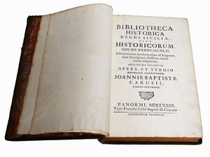 ,Giovanni Battista Caruso : Bibliotheca historica Regni Siciliae ...  - Asta La Sicilia nelle Collezioni di Casa d'Agata a Taormina: la Biblioteca - Associazione Nazionale - Case d'Asta italiane