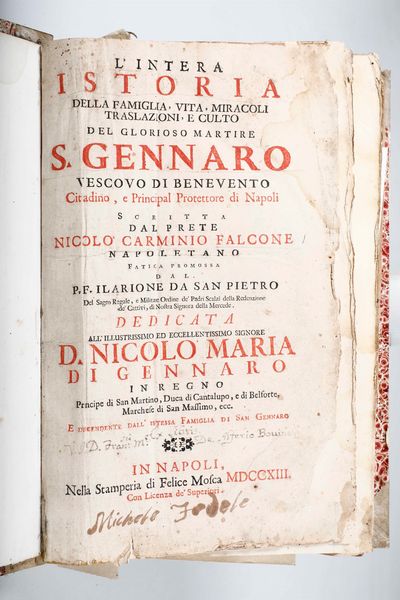 ,Nicolò Carminio Falcone : Falcone Carminio Nicol L'intera istoria della famiglia, vita, miracoli, traslazioni e culto del glorioso martire S. Gennaro... in Napoli, nella stamperia di Felice Mosca, 1713  - Asta Libri Antichi, Stampe, Incisioni e Carte Geografiche | Cambi Time - Associazione Nazionale - Case d'Asta italiane