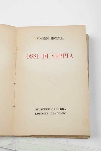 ,Eugenio Montale : Ossi di Seppia. Lanciano, Carabba, 1931.<BR>Terza edizione, rara e ricercata  - Asta Libri Antichi, Stampe, Incisioni e Carte Geografiche | Cambi Time - Associazione Nazionale - Case d'Asta italiane