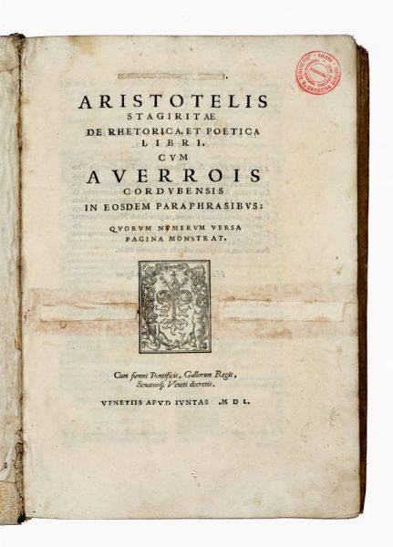 ARISTOTELES : De rhetorica, et poetica libri, cum Averrois Cordubensis in eosdem paraphrasibus [...] Libri moralem totam philosophiam complectentes...  - Asta Libri, autografi e manoscritti - Associazione Nazionale - Case d'Asta italiane