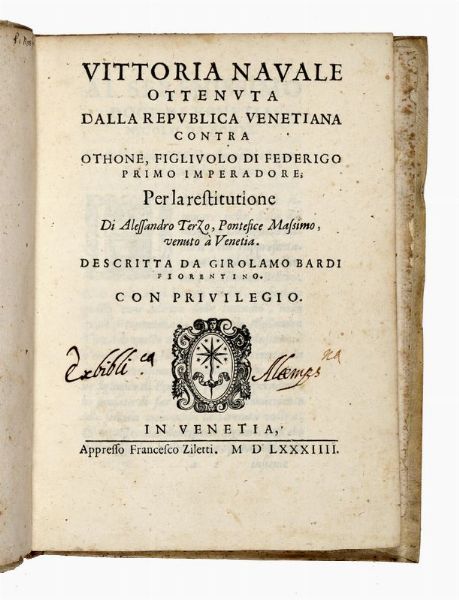 GIROLAMO BARDI : Vittoria navale ottenuta dalla Republica Venetiana contra Othone, figliuolo di Federigo Primo imperadore...  - Asta Libri, autografi e manoscritti - Associazione Nazionale - Case d'Asta italiane