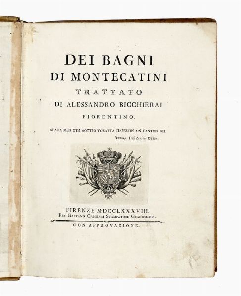 ALESSANDRO BICCHIERAI : Dei bagni di Montecatini. Trattato.  - Asta Libri, autografi e manoscritti - Associazione Nazionale - Case d'Asta italiane