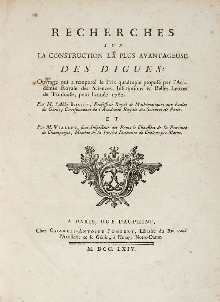 CHARLES BOSSUT : Recherches sur la construction la plus avantageuse des digues...  - Asta Libri, autografi e manoscritti - Associazione Nazionale - Case d'Asta italiane