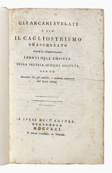 GIUSEPPE COMPAGNONI : Gli arcani svelati o sia Il cagliostrismo smascherato dove si dimostrano i fonti dell'empiet della pretesa scienza occulta...  - Asta Libri, autografi e manoscritti - Associazione Nazionale - Case d'Asta italiane