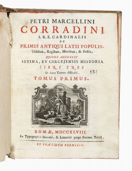 PIETRO MARCELLINO CORRADINI : De primis antiqui Latii populis, urbibus, regibus, moribus, & festis... Tomus primus (-secundus).  - Asta Libri, autografi e manoscritti - Associazione Nazionale - Case d'Asta italiane