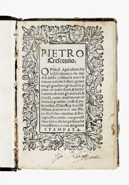 PIETRO (DE) CRESCENZI : Opera d'agricoltura. Ne laqual si contiene a che modi si debbe coltiuar la terra: seminare, inserire li alberi, governar gli giardini e li horti: la proprieta de tutti e frutti, & herbe...  - Asta Libri, autografi e manoscritti - Associazione Nazionale - Case d'Asta italiane