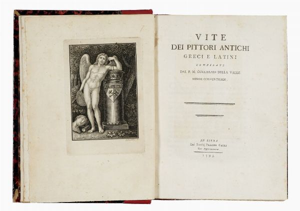 GUGLIELMO DELLA VALLE : Vite dei pittori antichi greci e latini.  - Asta Libri, autografi e manoscritti - Associazione Nazionale - Case d'Asta italiane