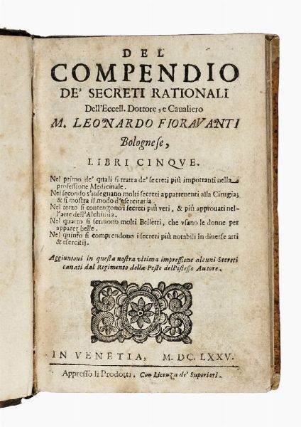 LEONARDO FIORAVANTI : Capricci medicinali.  - Asta Libri, autografi e manoscritti - Associazione Nazionale - Case d'Asta italiane