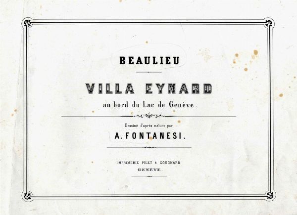 Antonio Fontanesi : Beaulieu. Villa Eynard au bord du Lac de Genve.  - Asta Libri, autografi e manoscritti - Associazione Nazionale - Case d'Asta italiane