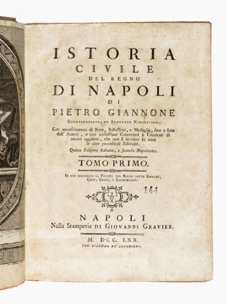 PIETRO GIANNONE : Istoria civile del Regno di Napoli. Tomo primo (-quinto).  - Asta Libri, autografi e manoscritti - Associazione Nazionale - Case d'Asta italiane