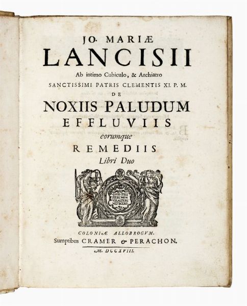 GIOVANNI MARIA LANCISI : De noxiis paludum effluviis eorumque remediis libri duo.  - Asta Libri, autografi e manoscritti - Associazione Nazionale - Case d'Asta italiane