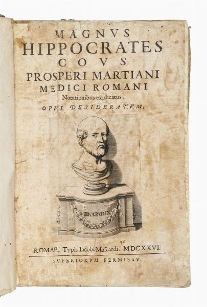 PROSPERO MARZIANI : Magnus Hippocrates Cous Prosperi Martiani medici romani notationibus explicatus, opus desideratum.  - Asta Libri, autografi e manoscritti - Associazione Nazionale - Case d'Asta italiane