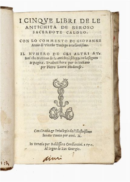 GIOVANNI NANNI : I cinque libri delle antichita de Beroso sacerdote caldeo con lo commento di Giovanni Annio di Viterbo [...] Tradotti hora pur in Italiano per Pietro Lauro Modonese.  - Asta Libri, autografi e manoscritti - Associazione Nazionale - Case d'Asta italiane