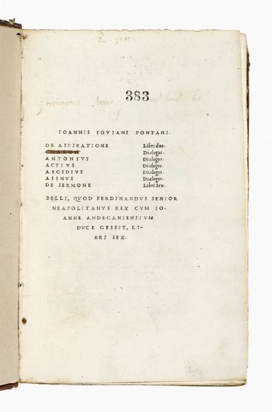 GIOVANNI GIOVIANO PONTANO : Opera omnia soluta oratione composita. Nomina librorum, qui in hisce tribus partibus continentur...  - Asta Libri, autografi e manoscritti - Associazione Nazionale - Case d'Asta italiane