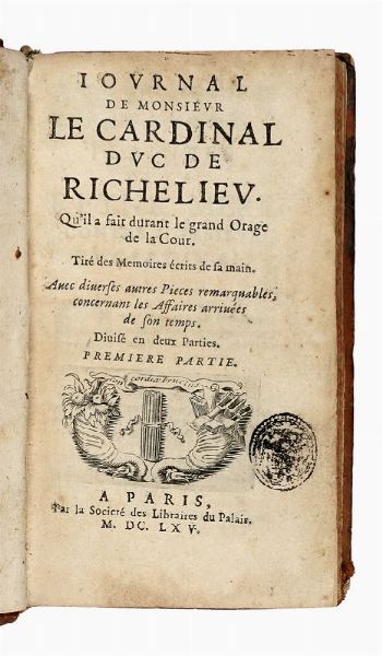 ARMAND-JEAN DU PLESSIS (DUC DE) RICHELIEU : Iournal [...] qu'il a fait durant le grand Orage de la Cour.  Premiere (-seconde) partie.  - Asta Libri, autografi e manoscritti - Associazione Nazionale - Case d'Asta italiane