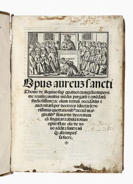 TOMMASO D'AQUINO (SANTO) : Opus aureum sancti [...] super quatuor euangelia nuperrime reuisum multis mendis purgatum & emendatum studiosissime...  - Asta Libri, autografi e manoscritti - Associazione Nazionale - Case d'Asta italiane